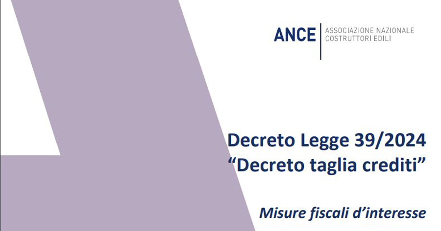 Superbonus, cessione del credito e remissione in bonis: il Dossier ANCE sul nuovo decreto