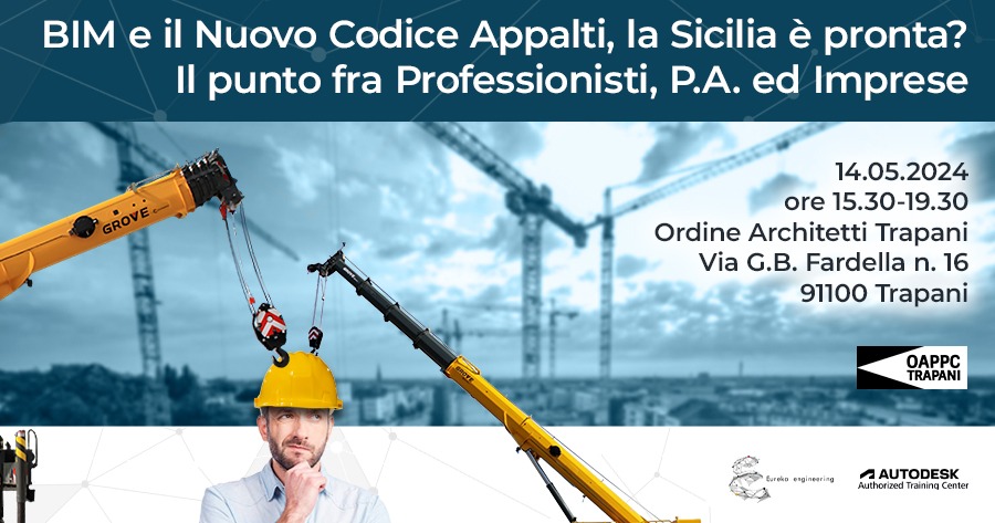 BIM e Nuovo Codice Appalti, la Sicilia è pronta? Il punto fra Professionisti, P.A. ed Imprese