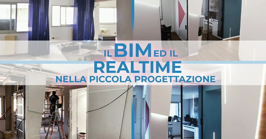 Il BIM e il Real Time nella piccola progettazione