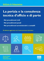 La perizia e la consulenza tecnica d'ufficio e di parte