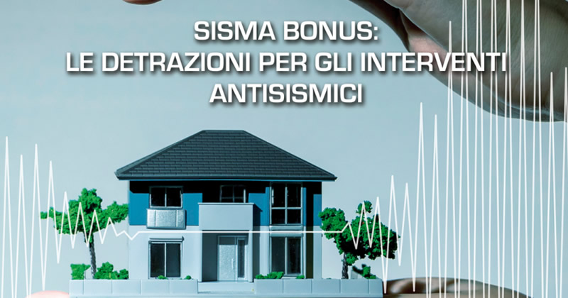 Sismabonus, tutte le informazioni nella nuova guida dell'Agenzia delle Entrate