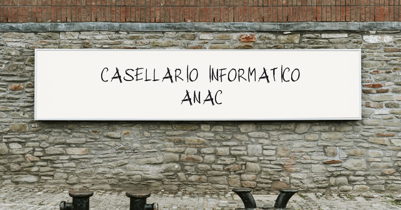 Casellario informatico ANAC: iscrizione solo con adeguate motivazioni