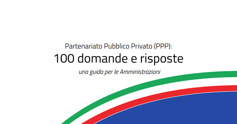 Partenariato Pubblico Privato (PPP): dal DIPE una guida per sostenere le pubbliche Amministrazioni